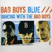 Bad Boys Blue - Dancing With The Bad Boys Blue Album
