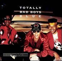 Bad Boys Blue - Totally Bad Boys Blue Album