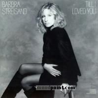 Barbra Streisand - Till I Loved You Album
