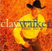 Clay Walker - Rumor Has It Album
