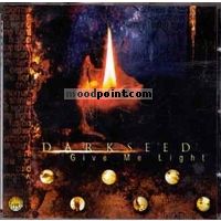 Darkseed - Give Me Light Album