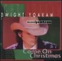 Dwight Yoakam - Come on Christmas Album