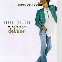 Dwight Yoakam - Hillbilly Deluxe Album