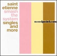Etienne Saint - Smash The System: Singles and More (CD 1) Album