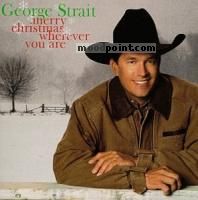 George Strait - Merry Christmas Wherever You Are Album