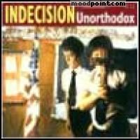 Indecision - Unorthodox Album
