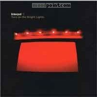 Interpol - Turn On The Bright Lights Album