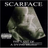 SCARFACE - Last Of A Dying Breed Album