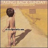 Taking Back Sunday - Where You Want To Be Album
