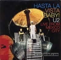 U2 - Hasta La Vista Baby!: Live From Mexico City Album
