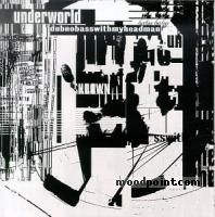 Underworld - Dubnobasswithmyheadman Album