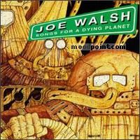 Walsh Joe - Songs for a Dying Planet Album