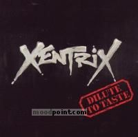 Xentrix - Dilute To Taste Album